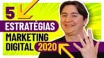 MARKETING DIGITAL: 5 ESTRATÉGIAS QUE PODEM ALAVANCAR AS SUAS VENDAS EM 2020
