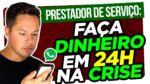 Prestadores de Serviços: Como Ganhar DINHEIRO em Casa AGORA e Atender DEPOIS da Crise