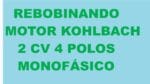 Rebobinando Motor Kohlbach 2 Cv 4 Polos Monofásico