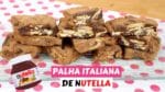 APRENDA A FAZER A PALHA ITALIANA NUTELLA DO MOMENTO SUPER FÁCIL