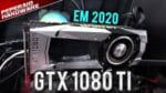 Como a GTX 1080 Ti roda os games atuais? (2020) – Teste em 1080p, 1440p e 2160p