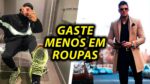COMO SE VESTIR BEM SEM GASTAR MAIS DINHEIRO?