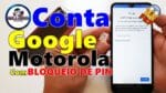 Desbloquear Conta Google Moto E6 Plus utilizando Chip, sem instalar App