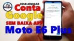 Desbloqueio de Conta Google Moto E6 Plus XT2025 Sem Baixar App