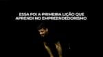 ESSA FOI A PRIMEIRA LIÇÃO QUE APRENDI NO EMPREENDEDORISMO | ERICO ROCHA