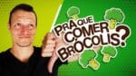 Os Benefícios INEXISTENTES do Brócolis