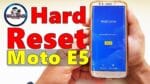 Hard Reset Moto E5 XT1944, E5 Play XT1920, E5 Plus XT1924, Como Formatar, Desbloquear