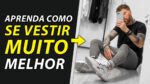 A PRÁTICA DO ESPELHO! Exercício PODEROSÍSSIMO pra se Vestir MUITO Melhor!