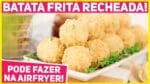 BATATA FRITA RECHEADA Muito fácil e dá até para fazer na AIR FRYER! Receitas de Minuto 566