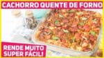CACHORRO QUENTE DE FORNO MUITO FÁCIL E ECONÔMICO! RENDE MUITO | Receitas de Minuto 567