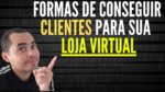 Como conseguir clientes para sua loja virtual | Visitas em sua loja virtual mesmo sendo iniciante