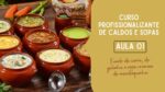 CURSO DE CALDOS E SOPAS – AULA 01 – FUNDOS DE CARNE, FRANGO E SOPA CREMOSA DE MANDIOQUINHA