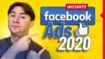 FACEBOOK ADS 2020: O QUE UM INICIANTE PRECISA SABER ANTES DE ANUNCIAR