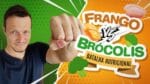 PEITO DE FRANGO vs BRÓCOLIS | Batalha Nutricional