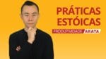 Práticas estóicas para vencer a crise | Produtividade Arata 45