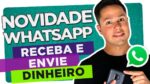 A Melhor NOVA Função do Whatsapp: PAGAMENTOS Receba e Envie DINHEIRO [Facebook Pay]