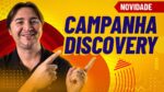 CAMPANHA DISCOVERY GOOGLE ADS: TUDO SOBRE ESSE NOVO TIPO DE CAMPANHA