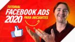 COMO ANUNCIAR NO FACEBOOK ADS 2020 – TUTORIAL PASSO A PASSO PARA INICIANTES