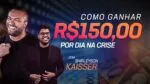 COMO GANHAR 150 REAIS POR DIA NA CRISE| com Shirleysson Kaisser. Part.2