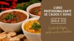 CURSO DE CALDOS E SOPAS – AULA 03 – CALDO DE FEIJÃO, CALDO VERDE E CROUTONS – CHEF LÉO OLIVEIRA