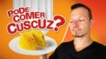 CUSCUZ Emagrece? É Saudável? A verdade baseada em ciência!