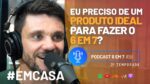 QUAL O PRODUTO IDEAL PARA FAZER UM 6 EM 7? | PODCAST 6 EM 7  #51