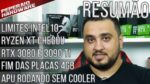 Resumão – Tudo sobre RTX 3080 e 3090 / Fim das placas 4GB? / Intel 10gen limitados / RYZEN XT chegou