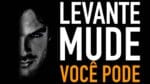 VAMOS!!! LEVANTE É HORA DE MUDAR DE VIDA (Motivação)