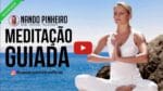 MEDITAÇÃO GUIADA PARA ACALMAR A MENTE E RELAXAR – MEDITAR PARTE 4