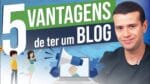 5 VANTAGENS DE TER UM BLOG NO SEU ECOMMERCE
