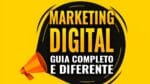 COMO COMEÇAR NO MARKETING DIGITAL | Guia Definitivo Completo e Passo a Passo 2021