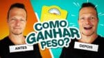 Como GANHAR PESO De Forma Saudável? Como Engordar Com Saúde Com a Alimentação Forte