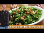 Couve com Bacon Pururuca do Chef Taico