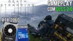DLSS 2.0 mandou bem em Death Stranding PC! Teste RTX 2060 + I5 10400F em 1080p, 1440p, 2160p Ultra