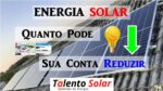 Energia Solar, Quanto pode Reduzir sua Conta de Luz?