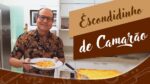 Escondidinho de Camarão | Na Cozinha com Oloares Ferreira