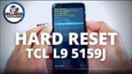 Hard Reset TCL L9 5159j, Como Formatar, Desbloquear, Restaurar