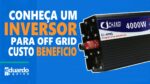 Inversor CHANGI 4000W, Forma de Onda e Review (Parte 1)