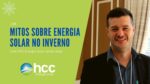 LIVE: Mitos sobre Energia Solar no Inverno