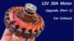 Motor DC de 12V 20 A do exaustor do carro (reutilização e atualização do enrolamento de cobre) Parte-1