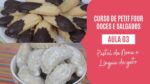 PASTEL DA NONA E LÍNGUA DE GATO – CURSO DE PETIT FOUR FAÇA E VENDA -LÉO OLIVEIRA
