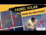 ? Por que PISAR no PAINEL SOLAR pode SER um desastre para Sua INSTALAÇÃO FOTOVOLTAICA..