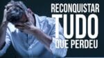 RECONQUISTAR RECOMEÇAR TENTAR DE NOVO – REFLEXÃO COM NANDO PINHEIRO