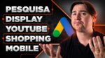 REDES DO GOOGLE ADS: O QUE SÃO E PARA QUAL ESTRATÉGIA CADA UMA É RECOMENDADA