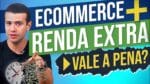 RENDA EXTRA NO ECOMMERCE VALE A PENA? COMO EU FARIA