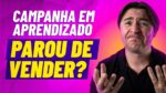 CAMPANHA EM APRENDIZADO NO GOOGLE ADS PAROU DE VENDER: O QUE FAZER?