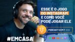 COMO JOGAR O JOGO DO INSTAGRAM PARA CHEGAR NO 6 EM 7 | PODCAST 6 EM 7  #58