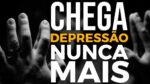 DEIXE ESSES 18 MINUTOS TE AJUDAR A VENCER A DEPRESSÃO (MOTIVACIONAL)