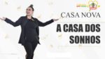 NOSSA CASA NOVA – A CASA DOS SONHOS