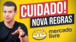 NOVAS REGRAS E TARIFAS NO MERCADO LIVRE 2021: CUIDADO PRA NÃO PERDER DINHEIRO